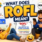 What Does ROFL Mean? Definition & Real Examples