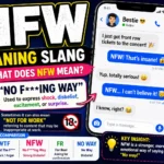 NFW Meaning Slang Explained: What It Really Means in Texts