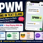 SPWM Meaning in Text Slang: The Hidden Meaning Explained