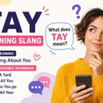 TAY Meaning in Text: The Hidden Meaning Behind This Slang