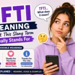 TFTI Meaning: What It Really Stands For (2026 Guide)