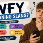 WFY Meaning Slang: Myth vs. Reality Explained