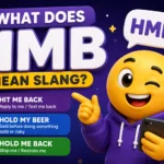 What Does HMB Mean Slang? Texting & Social Media Guide
