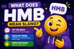 Featured image for "What Does HMB Mean Slang?" showing a cheerful 3D emoji mascot in a purple hoodie holding a smartphone and pointing at the keyword HMB, alongside its common meanings: Hit Me Back, Hold My Beer, and Hold Me Back, with colorful chat, beer, and stop-hand icons on a vibrant purple background.
